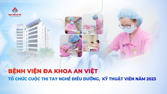 Bệnh viện An Việt tổ chức cuộc thi tay nghề điều dưỡng, kỹ thuật viên năm 2023