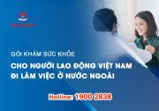 (Báo SKĐS) Khám sức khỏe cho người đi làm việc ở nước ngoài tại Bệnh viện An Việt