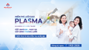 Nạo VA bằng Plasma cùng chuyên gia: Miễn 100% phí thăm khám, xuất viện sau 24h- ăn uống được ngay