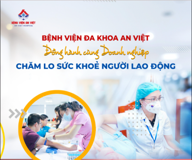 Bệnh viện An Việt đồng hành cùng doanh nghiệp, chăm lo sức khỏe người lao động