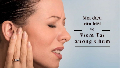 Nguyên nhân, triệu chứng của viêm tai xương chũm