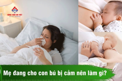 Mẹ đang cho con bú bị cảm cúm, đau họng phải làm sao?