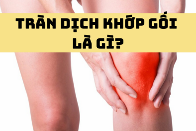 Tràn dịch khớp gối do nguyên nhân gì, điều trị ra sao?