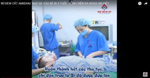 REVIEW CẮT AMIDAN/ NẠO VA CỦA BÉ BI 5 TUỔI – BỆNH VIỆN ĐA KHOA AN VIỆT