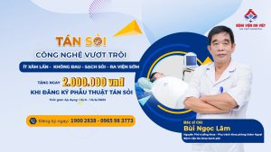 ƯU ĐÃI GIẢM 2 TRIỆU ĐỒNG – TÁN SỎI CÔNG NGHỆ CAO, ĐÁNH BAY SỎI TIẾT NIỆU