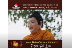 Bệnh Viện An Việt: Đồng Hành Cùng Bộ Phim “Mục Kiền Liên Cứu Độ Mẫu Thân” – Tri Ân Đấng Sinh Thành với Gói Khám Sức Khỏe Giảm 20% Mùa Vu Lan