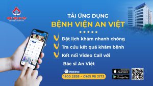 Bệnh viện An Việt ra mắt ứng dụng “Bệnh viện An Việt” trên điện thoại di động: Tra cứu kết quả khám – Đặt lịch nhanh chóng – Kết nối trực tiếp với bác sĩ qua video call!