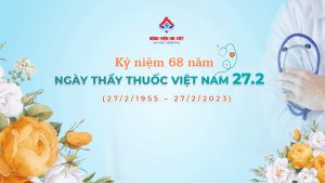 Happy 68 years of Vietnamese Doctors’ Day (February 27, 1955 – February 27, 2023)