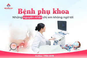 Những nguyên nhân gây ra bệnh phụ khoa có thể bạn không ngờ tới
