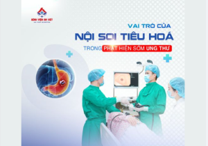 Vai trò của nội soi tiêu hóa trong phát hiện sớm ung thư