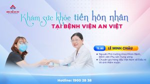 Khám tiền hôn nhân, bước đệm cho hạnh phúc bền lâu