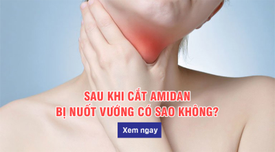 Sau khi cắt amidan bị nuốt vướng có sao không?