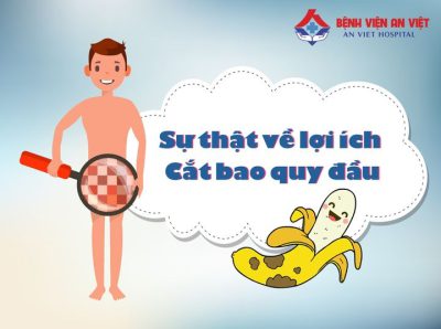 Sự thật về lợi ích cắt bao quy đầu nam giới nên biết.