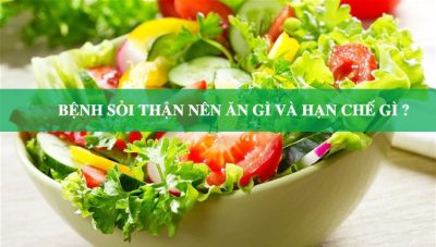 Bị sỏi thận nên ăn gì và kiêng ăn gì