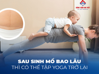 Sau sinh mổ bao lâu thì tập yoga được?