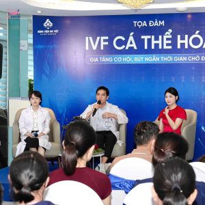 Toạ đàm “IVF Cá thể hoá – Gia tăng cơ hội, rút ngắn thời gian chờ đợi”