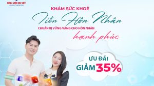 Khuyến mại ‘khủng’ gói khám sức khỏe tiền hôn nhân